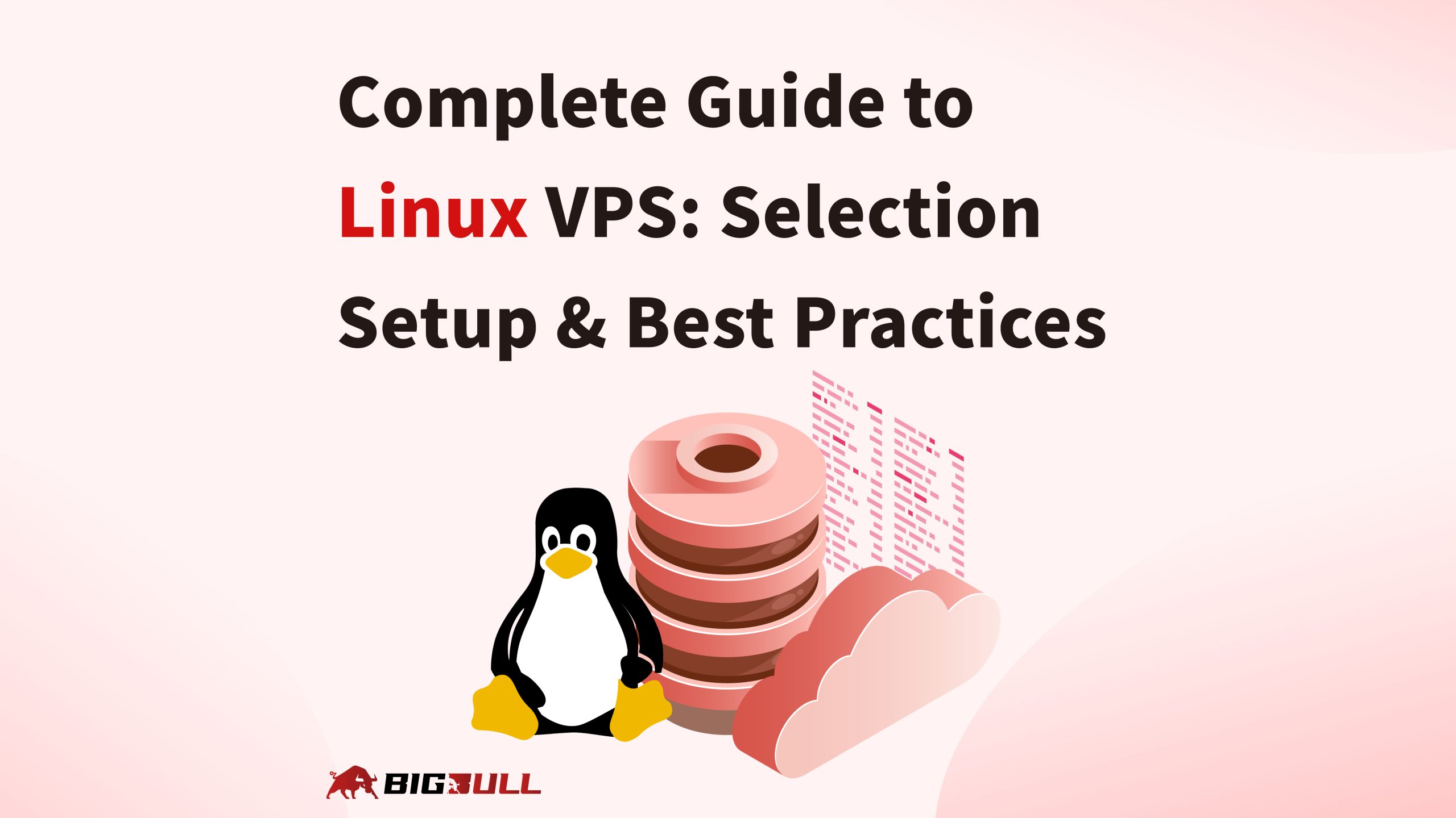 Comprehensive Guide to Linux VPS: Selection, Setup, and Best Practices