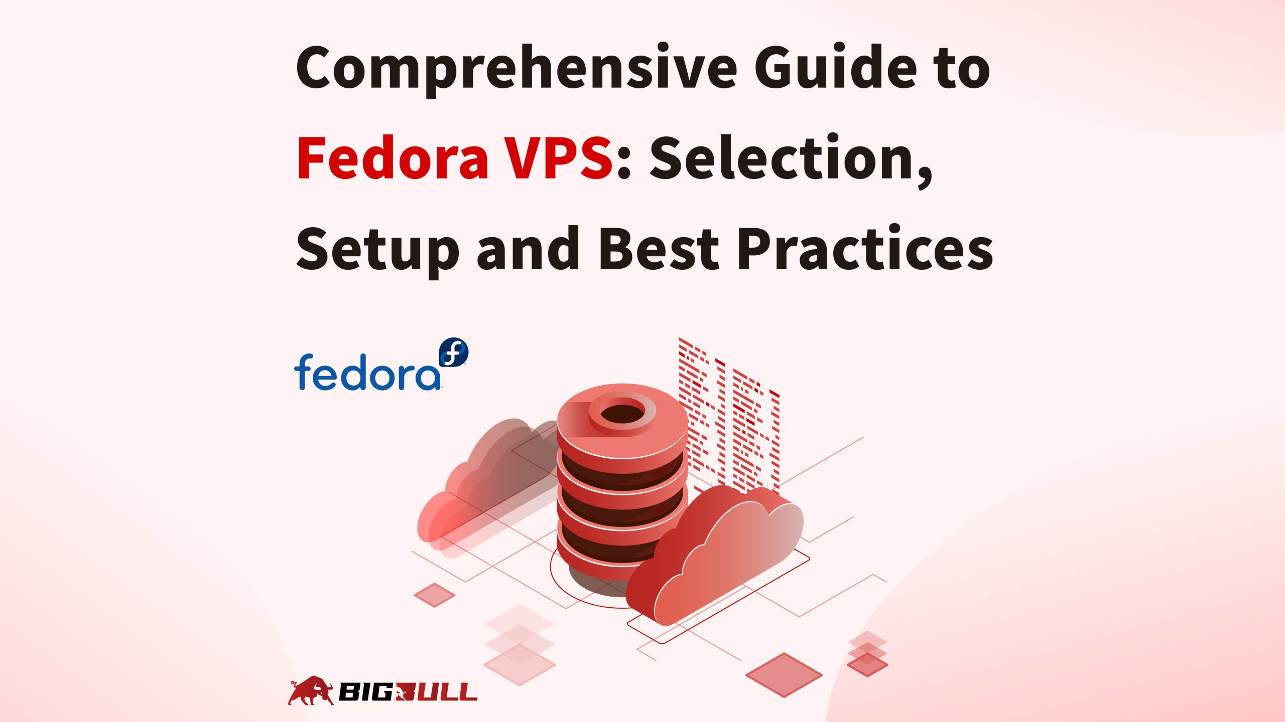 Comprehensive Guide to Fedora VPS: Setup, Optimization, and Best Practices